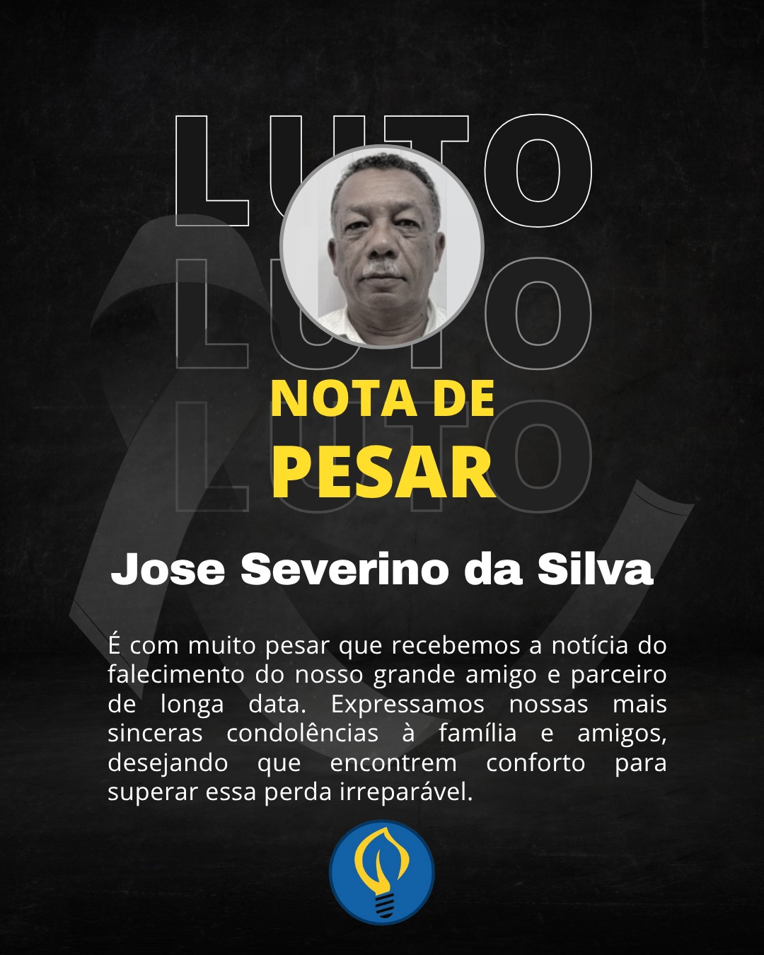 NOTA DE PESAR: É com muito pesar que recebemos a notícia do falecimento do nosso grande amigo e parceiro de longa data. Expressamos nossas mais sinceras condolências à família e amigos, desejando que encontrem conforto para superar essa perda irreparável.